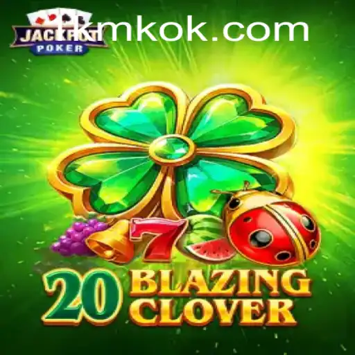 Explorando o Mundo de 20BlazingClover: Regras, Estratégias e Atualizações